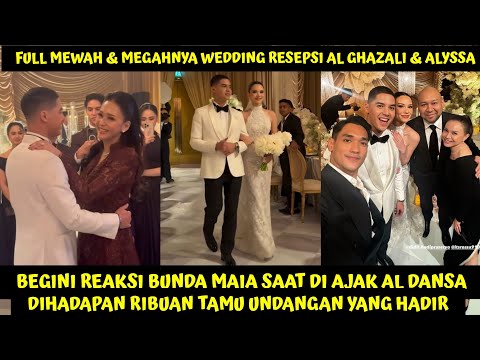 MEWAHNYA RESEPSI PERNIKAHAN AL GHAZALI ALYSSA DAGUISE!! MOMEN HARU MENDADAK AL AJAK BUNDA MAIA DANSA