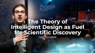 Intelligent Design as Fuel for Scientific Discovery  (2025 Dallas Conference on Science & Faith)