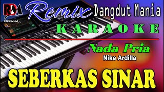Seberkas Sinar - Karaoke Nada Pria (Nike Ardilla) Dj Mix Dut Orgen Tunggal