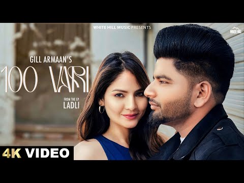 100 Vari (Official Video) | Gill Armaan | Trusty | New Punjabi Song 2024 | Latest Romantic Song