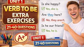 Verb To Be – Extra Exercises (21–40) | Unit 1 Basic Grammar