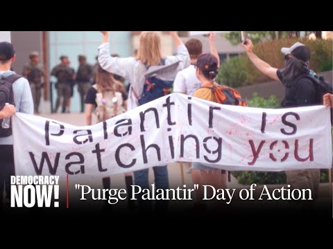 "Purge Palantir": Day of Action Protests Firm's Role in Gov't Surveillance, ICE & Genocide in Gaza