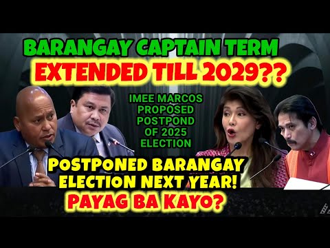 SHOCKING NEWS! ANO?? BARANGAY CAPTAIN TERM, E- EXTEND DAW HANGGANG 2029?!!!