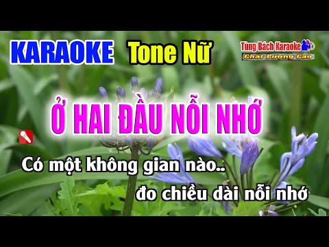 Ở HAI ĐẦU NỖI NHỚ || Karaoke Beat Cha Cha | Tone Nữ | Karaoke Nhạc Sống Tùng Bách