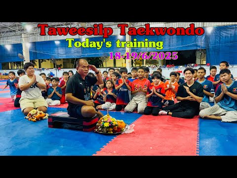 Today’s training 18-19/6/2025 #taweesilp_taekwondo_thailand #taekwondo #training #taekwondotraining