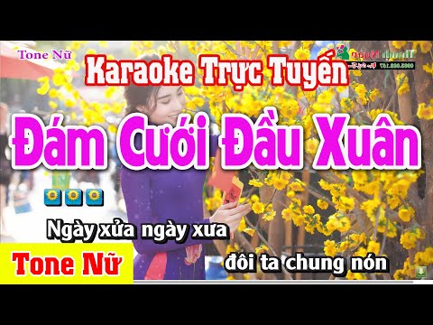 Đám Cưới Đầu Xuân Karaoke Tone Nữ –  Nhạc Sống Thanh Ngân