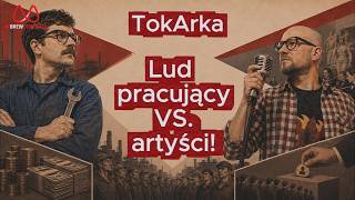 TokArka - Lud pracujący VS. artyści! (Domeredzki, Iwicki o emeryturach dla artystów) cz.1