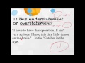 Exploring Understatement and Overstatement