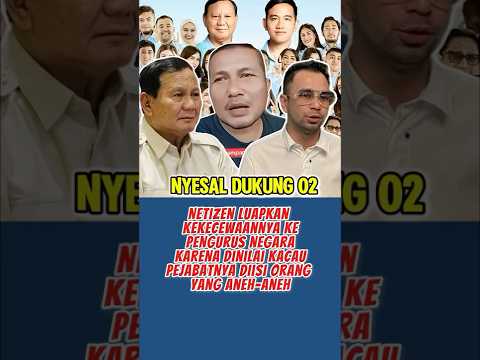 Kecewa, Warganet Banyak yang Nyesel Dukung 02 #prabowo #pemerintah