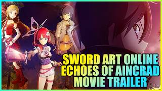 Sword Art Online Echoes of Aincrad Promotional Movie Trailer - 【Unanswered⧸⧸butterfly】