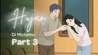 Hujan Di Matamu PART 3 - Dhot Design