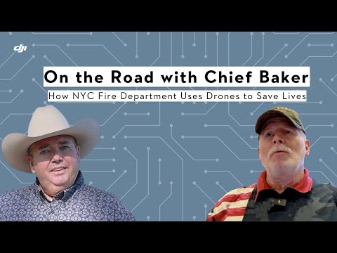 On the Road with Chief Baker: How New York City Fire Department Uses Drones To Save Lives | Ep. 7