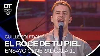 ENSAYO INÉDITO | “EL ROCE DE TU PIEL”- GUILLE TOLEDANO |  GALA 11 | #OT2025