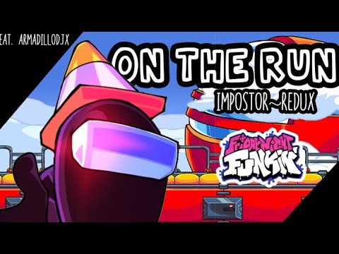 ON THE RUN (Danger Remix) || FNF: IMPOSTOR~REDUX (Feat. Armadillo DJX)