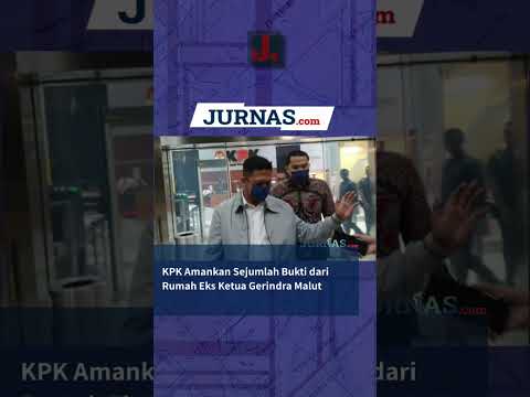 KPK Amankan Sejumlah Bukti dari Rumah Eks Ketua Gerindra Malut