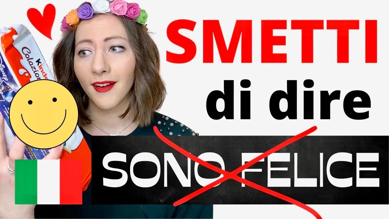 NON dire SONO FELICE in italiano: IMPARA le ALTERNATIVE per ESPRIMERTI come un MADRELINGUA!
