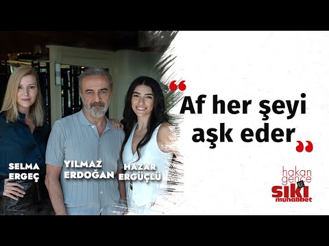 Hazar Ergüçlü & Yılmaz Erdoğan & Selma Ergeç : Dilber’in özenilecek bir hayatı yok | Sıkı Muhabbet