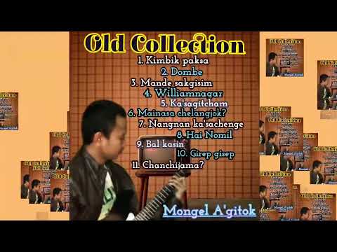 Old Collection Garo Song by Mongel A'gitok