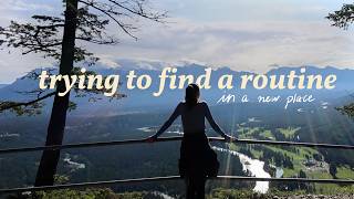 finding a routine in a  new place