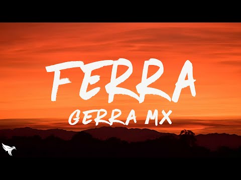 Gera MX - Ferra (Lyrics/Letra)