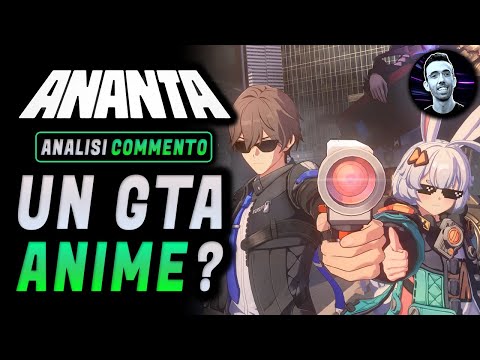 ANANTA ► UN GTA IN VERSIONE ANIME ? ★ Analisi e Commento