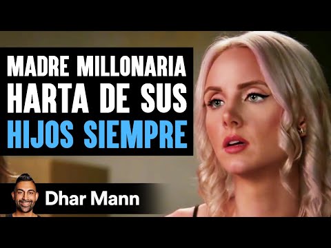 Madre Millonaria Harta De Sus Hijos Siempre | Dhar Mann Studios