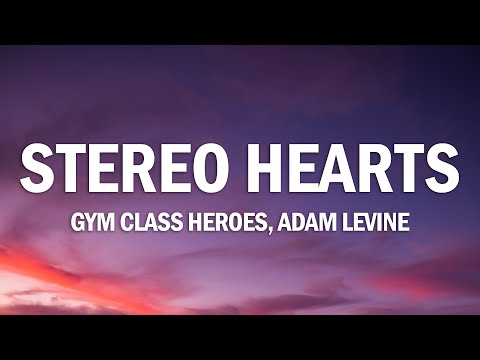 Gym Class Heroes - Stereo Hearts (Lyrics) | Heart Stereo