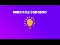 Combining Sentences Practice