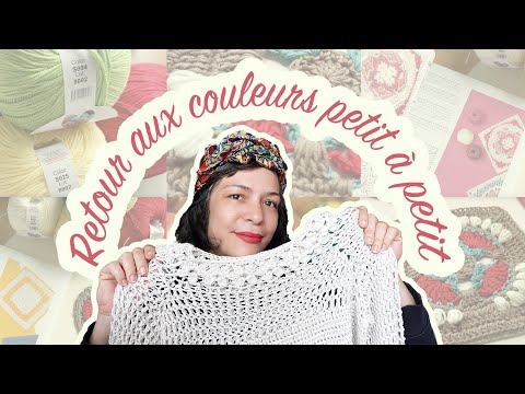 ✨VLOG113 ✨ CROCHET ✨RETOUR A LA COULEUR PETIT A PETIT