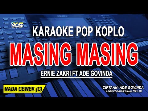 MASING MASING - Karaoke Koplo Nada Wanita (ERNIE ZAKRI, ADE GOVINDA)