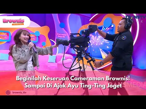 Beginilah Keseruan Cameraman Brownis! Sampai Di Ajak Ayu Ting-Ting Joget - BROWNIS (9/1/25) P1