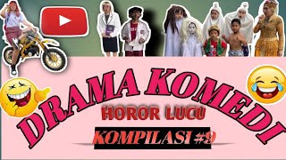 PART 9 | KOMPILASI DRAMA KOMEDI HOROR 