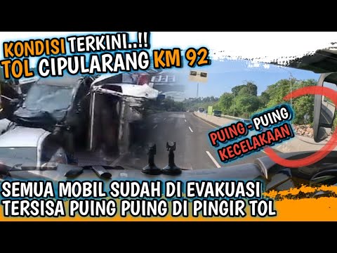 KONDISI TOL CIPULARANG KM 92 TERKINI PASCA KECELAKAAN BERUNTUN, TERSISA PUING PUING