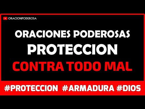 Oraciones Poderosas de Proteccion contra Todo Mal