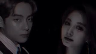 Taehyung♡Tzuyu•If we love again