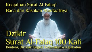 100x Dzikir Surat Al Falaq Benteng Diri dari Segala Keburukan & Kejahatan