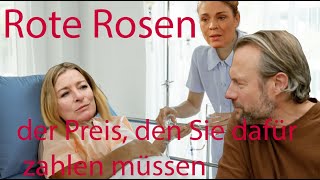 Rote Rosen  der Preis, den Sie dafür zahlen müssen