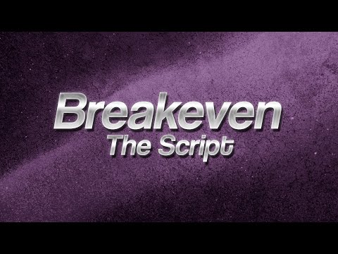 The Script - Breakeven ⏳ (Lyrics)