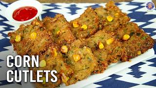 Crispy Corn Cutlet Recipe | Perfect Veg Monsoon Snack | Indian Pattice | Corn Kebab In Mins