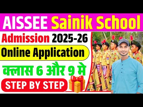 Sainik School Admission Online Application 2025-26 Started,AISSEE SainikApply For Class 6 or Class 9