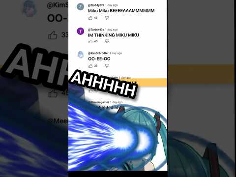 Remixing my comments 😂 MIKU MIKU BEAMMMMMM 💀