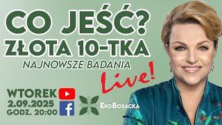 Co jeść? Złota 10-tka! Najnowsze badania | EkoBosacka wtorek, 2.09.2025, godz. 20:00