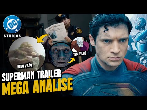 SUPERMAN TRAILER MEGA ANÁLISE COMPLETA - EXPLICADO, REFERÊNCIAS e TEORIAS