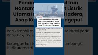 Dihujani Rudal Balasan Iran, Pembangkit Listrik Utama Israel di Kota Hadera Terbakar