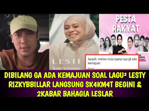 DIBILANG GA ADA KEMAJUAN SOAL LAGU² LESTY RIZKYBBILLAR LANGSUNG SK4KM4T BEGINI & 2KABAR BAHAGIA