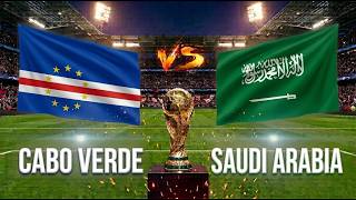 🔴LIVE Cabo Verde vs Saudi Arabia | Live Score
