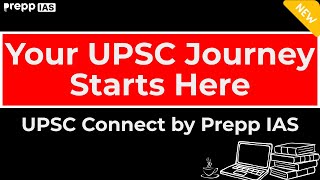 New YouTube Channel UPSC Connect by Prepp IAS | Your Ultimate Guide for UPSC CSE Success!