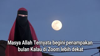 Masya Allah begini penampakan bulan ketika di zoom. satelitnya bumi