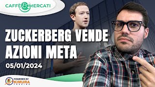 Caffè&Mercati - Zuckerberg vende azioni Meta: come operare?