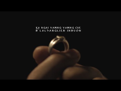 KA NGAI VAWNG VAWNG CHE || OFFICIAL MUSIC VIDEO || B LALSANGLIEN INBUON || HMAR HLA THAR